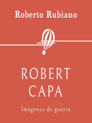 cover image of Robert Capa. Imágenes de guerra